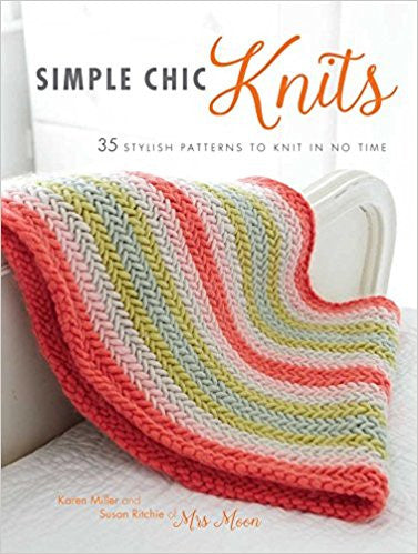 Simple Chic Knits Karen Miller Susan Ritchie Knitting Pattern Book Stitch Piece Loop Fashion Home Gift Baby Craft Noosa Heads Australia